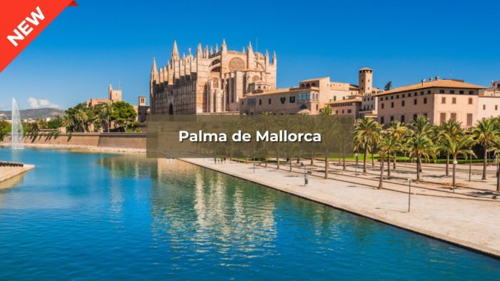 Palma de Mallorca – Noua destinație a verii 2025!