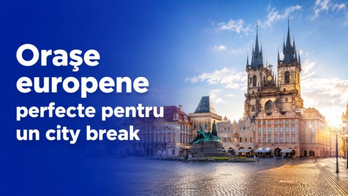 Cele mai frumoase orașe europene pentru un city break